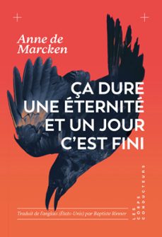 ça dure une eternite et un jour c'est fini (ebook)-anne de marcken-9782488557412