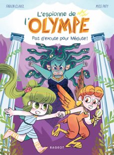 l'espionne de l'olympe - pas d'excuse pour meduse ! (ebook)-fabien clavel-9782700279412