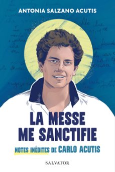 la messe me sanctifie (ebook)-antonia salzano acutis-9782706729812