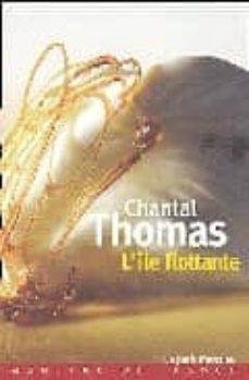 l ile flottante-chantal thomas-9782715224612