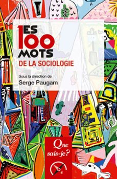 les 100 mots de la sociologie (ebook)-serge paugam-9782715414112