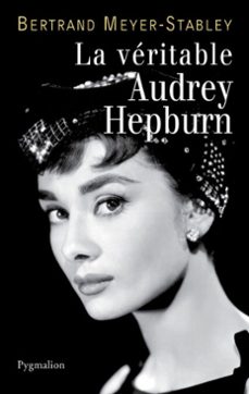 la veritable audrey hepburn (ebook)-bertrand meyer stabley-9782756403212