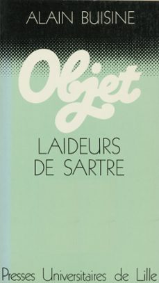 laideurs de sartre-alain buisine-9782757426012