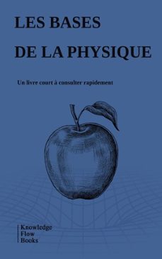 les bases de la physique (ebook)-knowledge flow-9782886889412