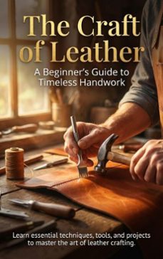 the craft of leather: a beginner's guide to timeless handwork (ebook)-adrian carmichael-9783565148912
