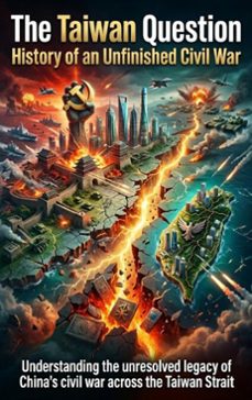 the taiwan question: history of an unfinished civil war (ebook)-ethan caldwell-9783565371112