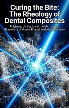 curing the bite: the rheology of dental composites (ebook)-robert g. white-9783565376612