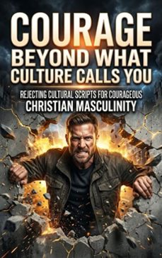 courage beyond what culture calls you (ebook)-hollis parr-9783565396412