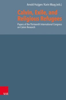 calvin, exile, and religious refugees (ebook)-9783647500812