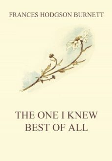 the one i knew the best of all (ebook)-frances hodgson burnett-9783849649012