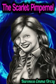 the scarlet pimpernel - baroness emma orczy (ebook)-baroness emma orczy-9783985943012