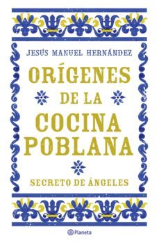 origenes de la cocina poblana (ebook)-9786070745812