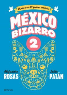 méxico bizarro 2 (ebook)-alejandro rosas-9786070752612