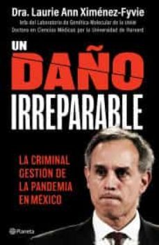 un daño irreparable: la criminal gestión de la pandemia en méxico-9786070774812
