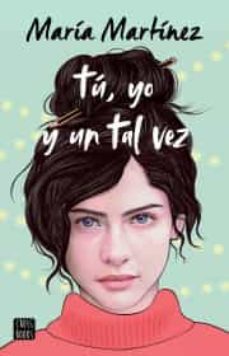 tú, yo y un tal vez-9786070793912