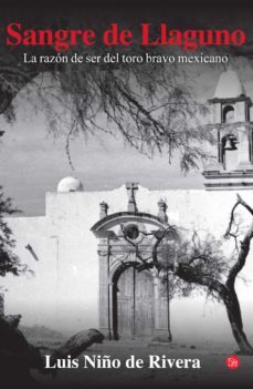 sangre de llaguno. la razón de ser del toro bravo mexicano (ebook)-luis niño de rivera-9786071128812