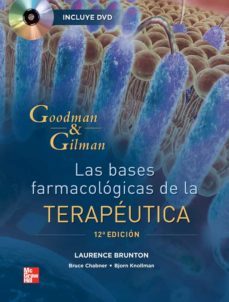 goodman & gilman. las bases farmacologicas de la terapeutica (12ª edicion) (incluye dvd)-laurence brunton-bruce a. chabner-9786071506412