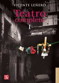 teatro completo, i (ebook)-vicente leñero-9786071646712