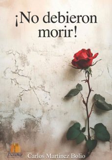no debieron morir (ebook)-carlos martínez bolio-9786072692312