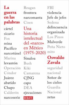 la guerra en las palabras (ebook)-oswaldo zavala-9786073803212