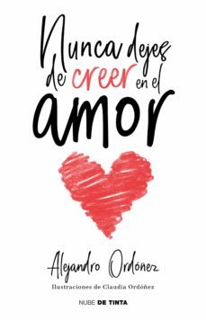 nunca dejes de creer en el amor (ebook)-alejandro ordoñez-9786073804912