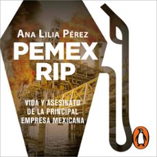 pemex rip (audiolibro)-ana lilia perez-9786073809412