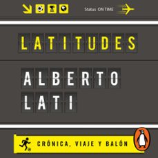 latitudes (audiolibro)-alberto lati-9786073818612