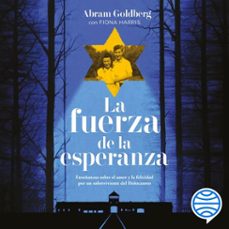 la fuerza de la esperanza (audiolibro)-abram goldberg-fiona harris-9786073912112