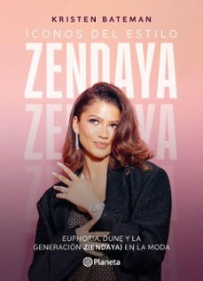 iconos del estilo. zendaya (ebook)-kristen bateman-9786073921312