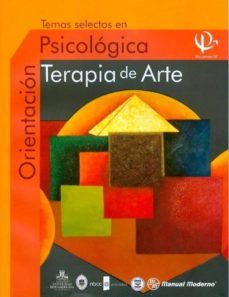 temas selectos en orientacion psicologica: terapia de arte vol.iv-9786074480412