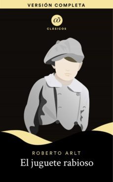 el juguete rabioso (ebook)-roberto arlt-9786074575712