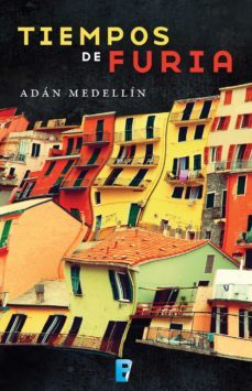 tiempos de furia (ebook)-adan medellin-9786074806212