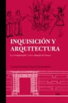 inquisicion y arquitectura: la evangelizacion y el exobispado de oaxaca-9786077515012