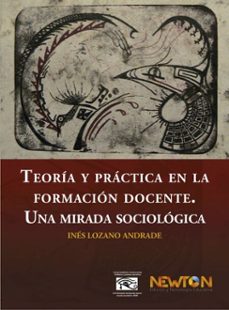 teoria y practica en la formacion docente. (ebook)-9786079910112