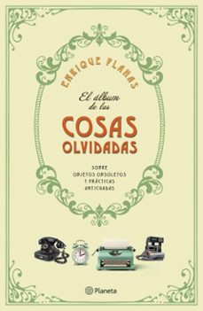 el álbum de las cosas olvidadas (ebook)-enrique planas-9786123320812