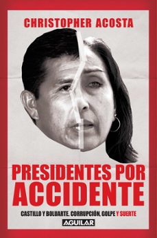 presidentes por accidente (ebook)-christopher acosta-9786124247712