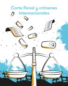 corte penal internacional y crimenes internacionales (ebook)-jorge amaya lule-9786287517912