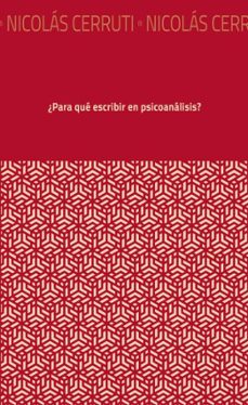 ¿para que escribir en psicoanalisis? (ebook)-nicolas cerruti-9786319167412
