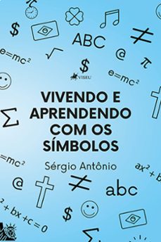 vivendo e aprendendo com os simbolos (ebook)-sérgio antônio-9786525459912