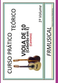 curso pratico teorico viola de 10 em e [no destro/canhoto]1º volume (ebook)-flávio augusto rocha-9786526605912