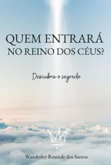 quem entrara no reino dos ceus? (ebook)-wanderley resende dos santos-9786526619612