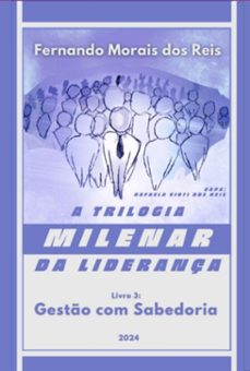 a trilogia milenar da liderança | livro 3 (ebook)-fernando morais dos reis-9786526624012