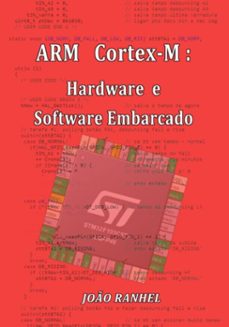 arm cortex-m: hardware e software embarcado (ebook)-joão ranhel-9786526634912