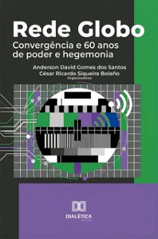 rede globo-anderson david gomes dos santos-césar ricardo siqueira bolaño-9786528800612