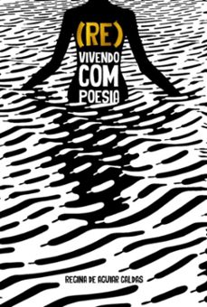 (re) vivendo com poesia (ebook)-regina aguiar de caldas-9786554802512