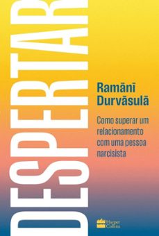 despertar: como superar um relacionamento com uma pessoa narcisista (ebook)-ramani durvasula-9786555116212