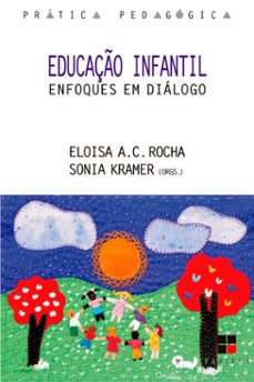 educaço infantil: (ebook)-sonia (org.) kramer-eloisa candal (org.) rocha-9786556501512