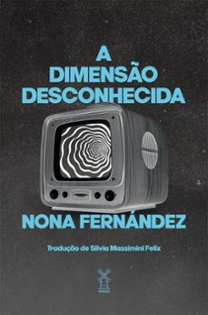 a dimenso desconhecida (ebook)-nona fernandez-9786556811512