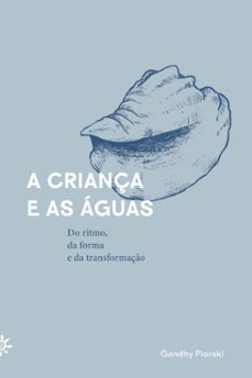 a criança e as aguas (ebook)-gandhy piorski-9786559313112