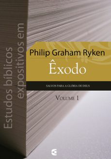 estudos biblicos expositivos em exodo - vol. 1 (ebook)-philip graham ryken-9786559891412